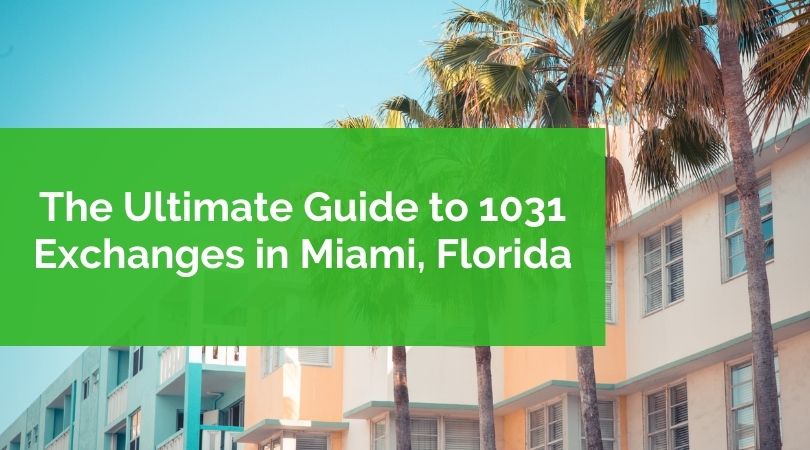 Miami 1031 Exchanges Income Realty